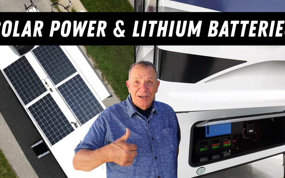 The Truth About RV Solar And Lithium Batteries