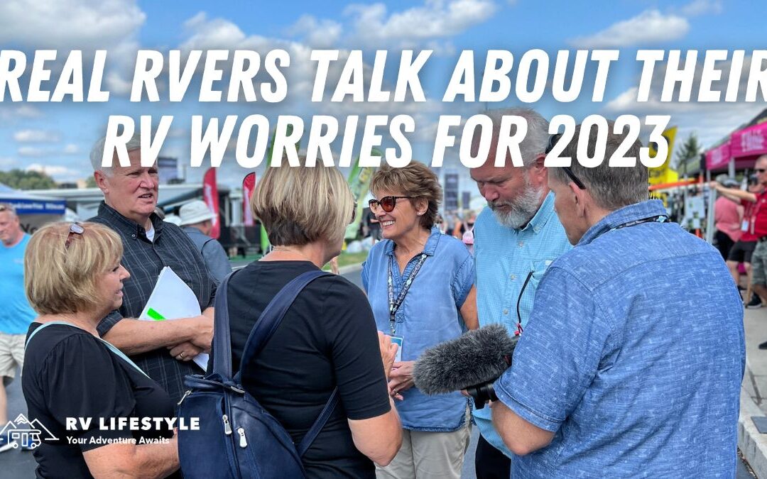 Real RVers Talk About Their RV Worries For 2023