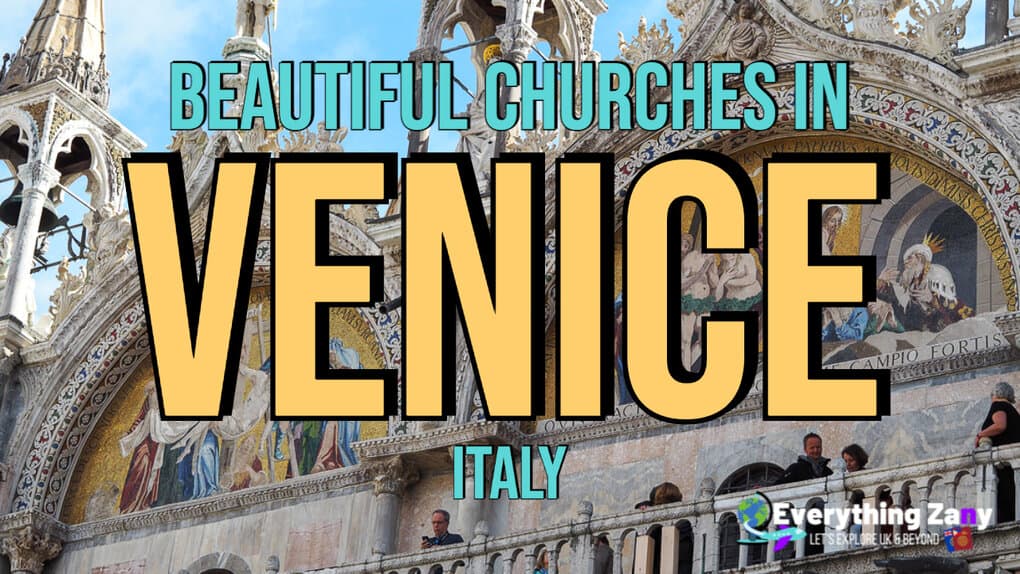 15 Beautiful Churches In Venice (Italy) Worth Visiting