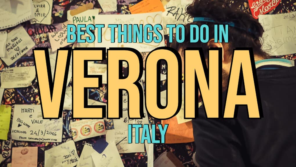 10 Best Things To Do In Verona (Italy)