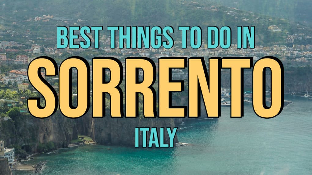 10 Best Things To Do In Sorrento (Italy)